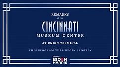 LIVE Joe Biden Speaks from the Cincinnati Museum Center at Union Terminal