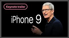 iPhone 9 keynote trailer [last story of 4.7 inches]