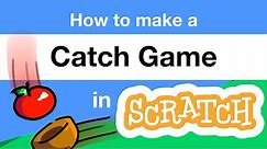How to Make a Catch Game in Scratch | Tutorial