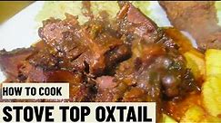 HOW TO COOK STOVE TOP OXTAIL