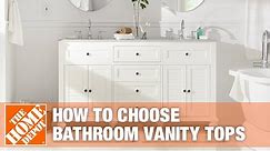 How to Choose Bathroom Vanity Tops | The Home Depot