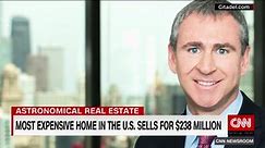 Most expensive home in US sold for $238 million