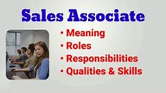 Sales associate job description | sales associate roles responsibilities duties | qualities skills