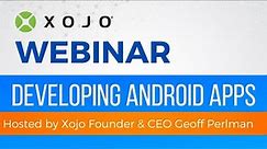 Developing Android Apps with Xojo