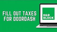 How To Fill Out Taxes for DoorDash On H&R Block 2024 (FULL GUIDE)