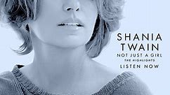 Shania Twain - Not Just A Girl The Highlights Album | Digitally Available Now