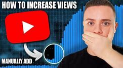 How To Increase YouTube Views Manually