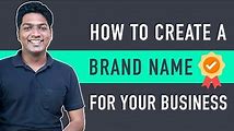How to Create a Brand Name for Your Business in Easy Steps