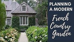 Planning our DREAM Modern FRENCH COUNTRY Garden! 37 ideas!