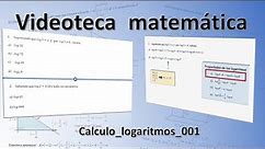 calculo logaritmos 001 videotecamatematica