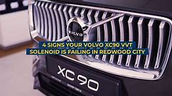 4 Signs Your Volvo XC90 VVT Solenoid Is Failing in Redwood City