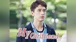 My Girlfriend Season 1 Episode 1 My Girlfriend EP1