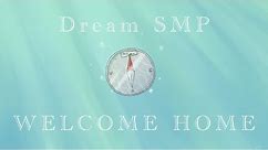Welcome Home - Derivakat [Dream SMP original song]