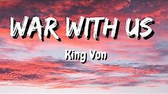 King Von - War Wit Us (Official Lyrics)
