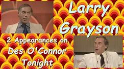 Larry Grayson - 2 Appearances on 'Des O'Connor Tonight', 1977 & 1982