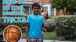 How To Do Basketball Tricks - For Kids By Kids