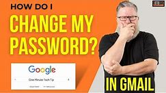 How to Change your Gmail Password.