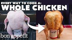 Every Way to Cook a Whole Chicken (24 Methods) | Bon Appétit