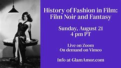 History of Fashion in Film 1920s-1980s: Film Noir and Fantasy