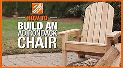 How to Build an Adirondack Chair | The Home Depot