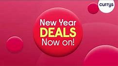 New Year Deals now on at Currys!