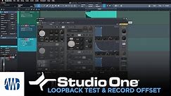 PreSonus Studio One Tutorials Ep. 4: Loopback Test and Record Offset