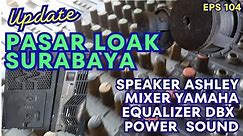 Several used speakers, mixers, equalizers and sound power‼️ Pasar Loak Surabaya