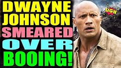 Dwayne Johnson SMEARED over booing!