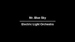 Mr. Blue Sky - Electric Light Orchestra - lyrics