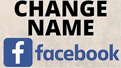 How To Change Your Name On Facebook - 2021