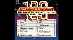 Top 100 Masterpieces of Classical Music: Vol. 1 (1685-1730)