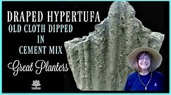 How to Make Draped Hypertufa Planters - Part 1