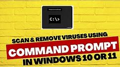 How to Scan & Remove Viruses Using CMD in Windows 10 or 11 | New Tutorial