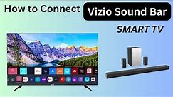 How To Connect Vizio Soundbar To Any Smart TV