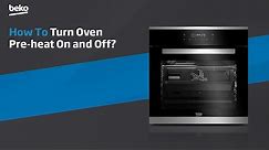 Beko | How to turn oven pre-heat on and off?