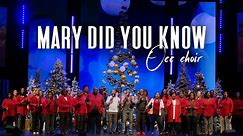 Mary Did You Know - OCC One Voice Choir