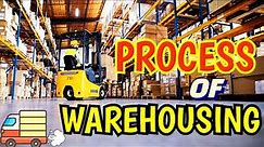 Processes of Warehousing | 5 Primary Warehouse Key Processes | Complete Explanation in A Simple Way!