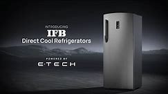 Explore IFB's Single Door Direct Cool Refrigerators | Powered by E.Tech