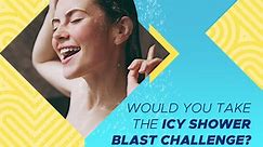 Have you heard of the icy shower blast... - Shower To Shower