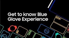 Samsung Business Support: Blue Glove Experience