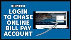 How to Login to Chase Online Bill Pay Account? Sign In Chase Online Bill Pay Account