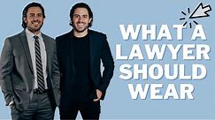 Attorney Attire : What To Wear As A Lawyer