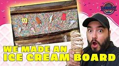 We Made An Ice Cream Board (Part 1)
