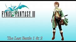 Final Fantasy 3 OST The Last Battle 1 & 2