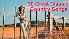 30 Great Classic Country Songs