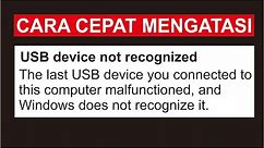 Cara Mengatasi USB Device Not Recognized di Windows 7/8.1/10
