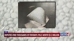 Deputies find thousands of fentanyl pills worth $1.3 million
