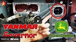 How To Adjust A Yanmar Diesel Tractor Governor