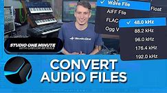 How to Convert Audio Files #StudioOneMinute