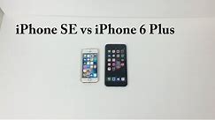 iPhone SE vs iPhone 6 Plus